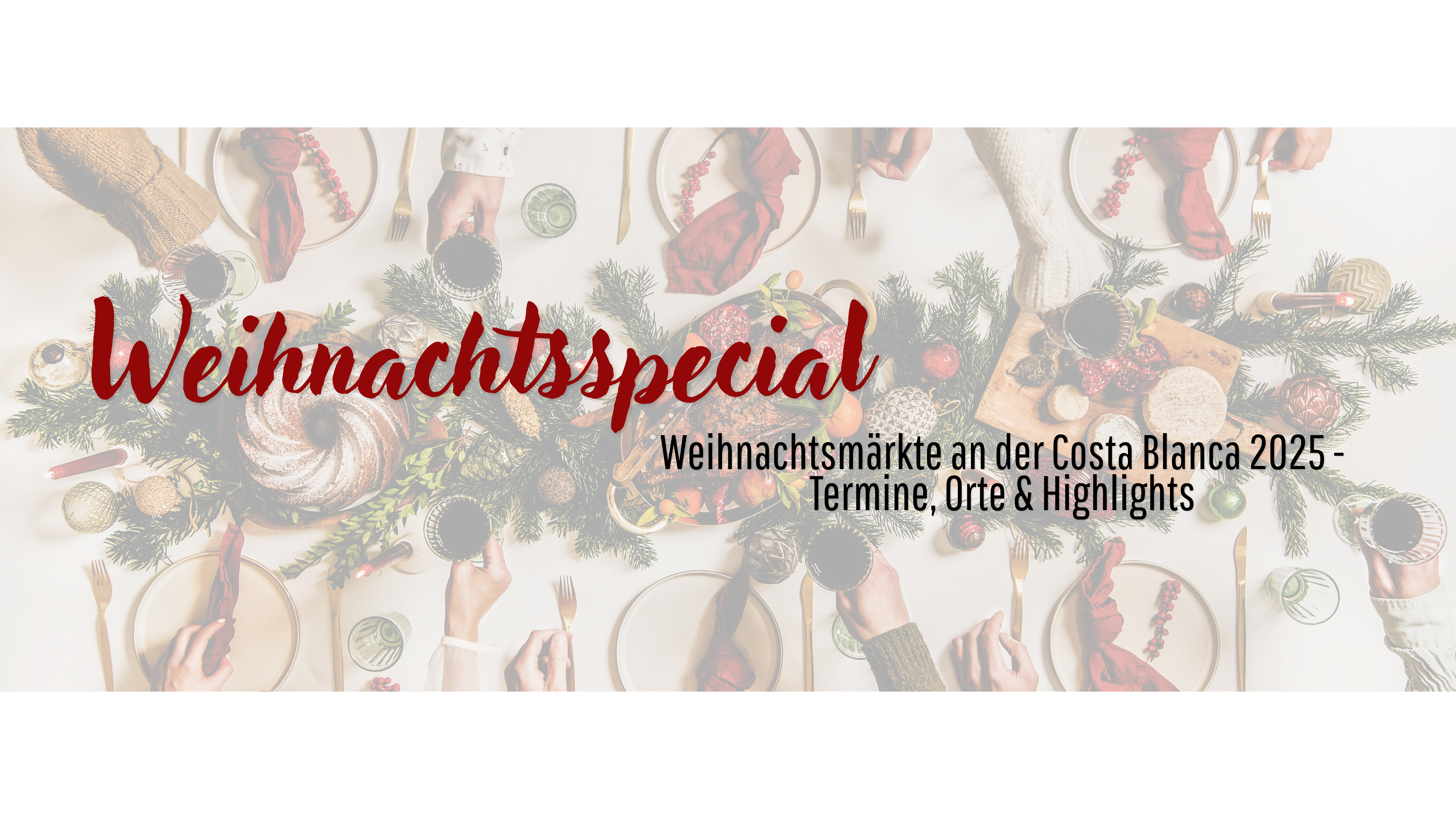 Weihnachtsmärkte an der Costa Blanca 2025: Termine, Orte & Highlights